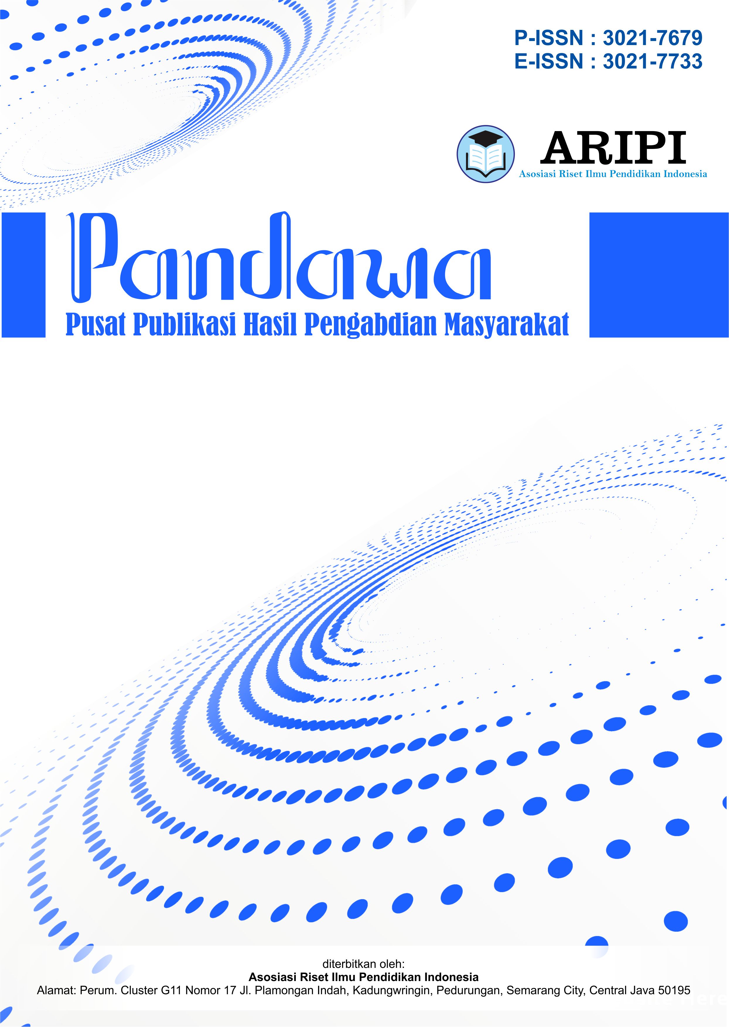 					View Vol. 3 No. 2 (2025): Pandawa : Pusat Publikasi Hasil Pengabdian Masyarakat 
				